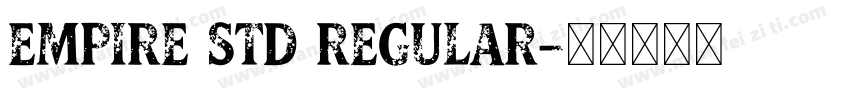 Empire Std Regular字体转换